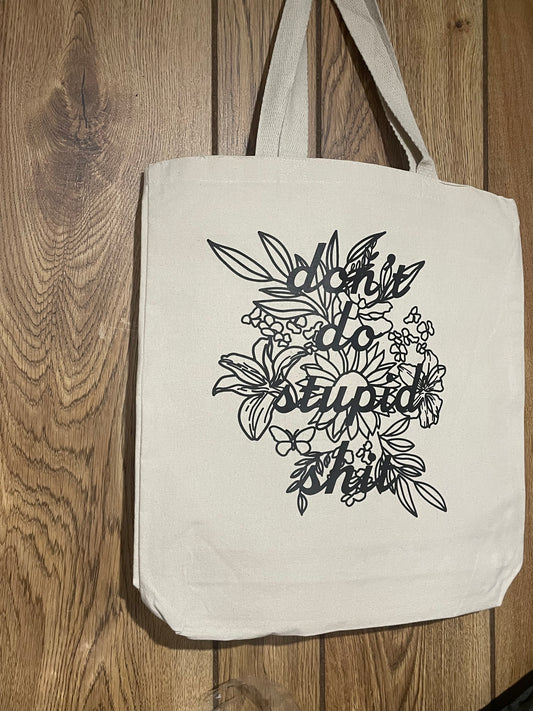 Tote bag- Don't do stupid